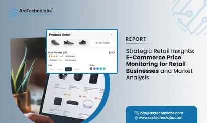 Strategic Retail Insights: E-Commerce Price Monitoring for Retail Businesses and Market Analysis