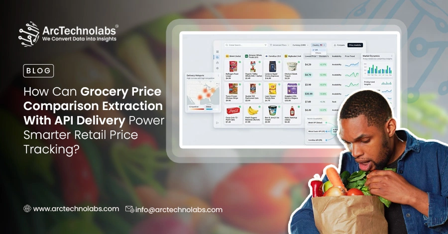 How Can Grocery Price Comparison Extraction With API Delivery Power Smarter Retail Price Tracking?
